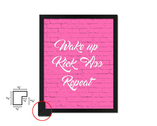 Wake up Kick ass Repeat Quote Saying Framed Print Home Decor Wall Art Gifts