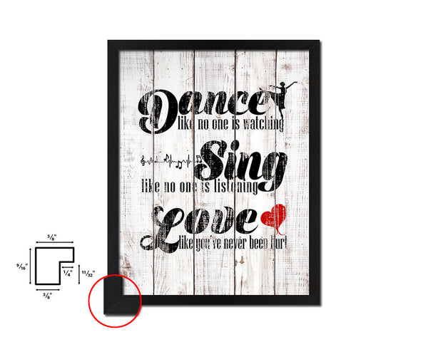 Dance like no one is watching White Wash Quote Framed Print Wall Decor Art