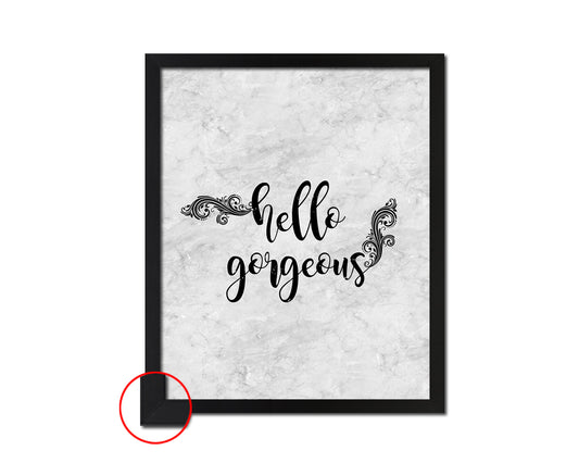 Hello Gorgeous Quote Framed Print Wall Art Decor Gifts