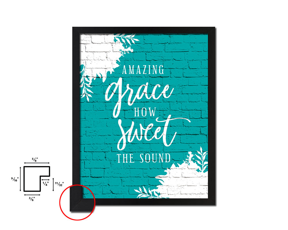 Amazing grace how sweet the sound Quote Framed Print Home Decor Wall Art Gifts