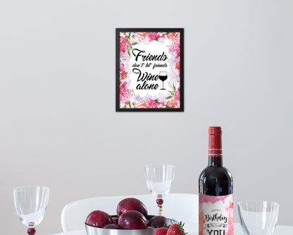 Friends don't let friends Quote Wood Framed Print Wall Decor Art Gifts