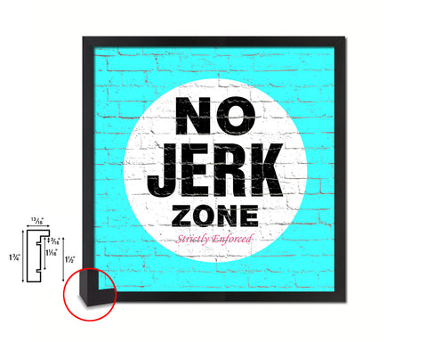 No Jerk Zone Shabby Chic Sign Wood Framed Art Paper Print Wall Decor Gifts