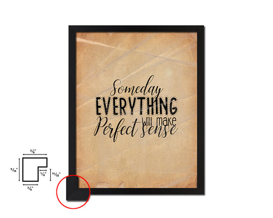 Someday everything will make perfect Quote Paper Artwork Framed Print Wall Decor Art