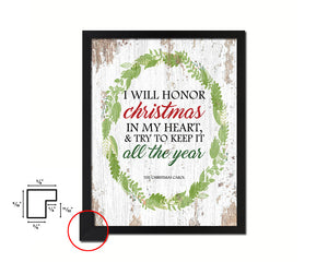 I will honor Christmas in my heart Quote Framed Print Home Decor Wall Art Gifts