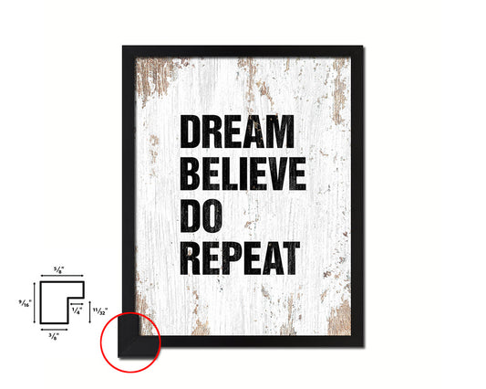 Dream believe do repeat Quote Framed Print Home Decor Wall Art Gifts