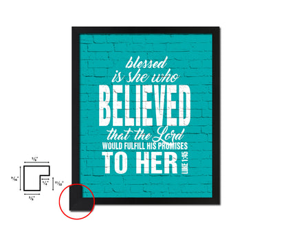 Blessed is she who believed that the Lord Quote Framed Print Home Decor Wall Art Gifts