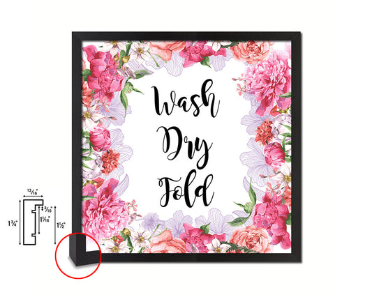 Wash Dry Fold Quote Framed Print Home Decor Wall Art Gifts