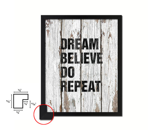 Dream believe do repeat Quote Framed Print Home Decor Wall Art Gifts