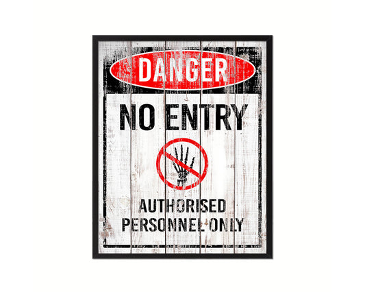 No entry authorised personnel only Notice Danger Sign Framed Print Wall Decor Art Gifts