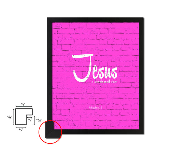 Jesus the name above all names, Philippians 2:9 Quote Framed Print Home Decor Wall Art Gifts