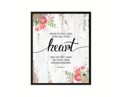 Trust in the Lord with all your Heart, Proverbs 3:5 Quote Framed Print Home Decor Wall Art Gifts