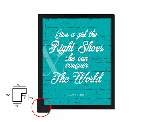 Give a girl the right shoes, Marilyn Monroe Quote Framed Print Home Decor Wall Art Gifts