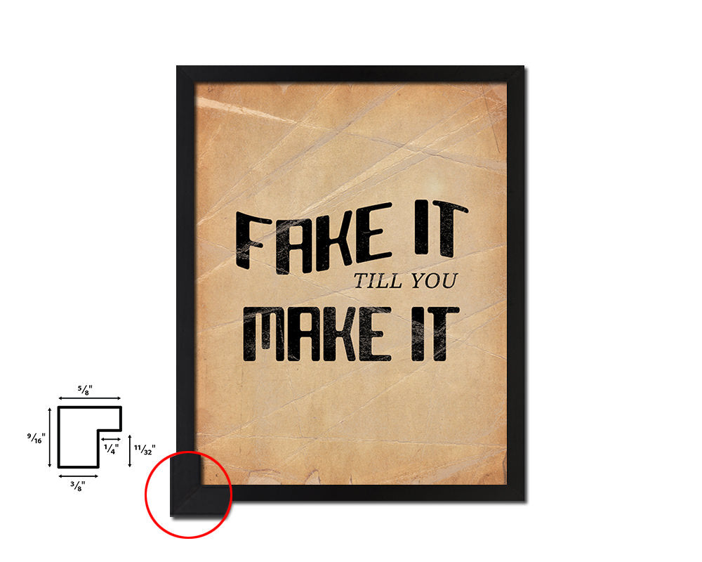 Fake it till you make it Quote Paper Artwork Framed Print Wall Decor Art