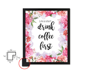 Life is short drink coffee first Quote Framed Artwork Print Wall Decor Art Gifts