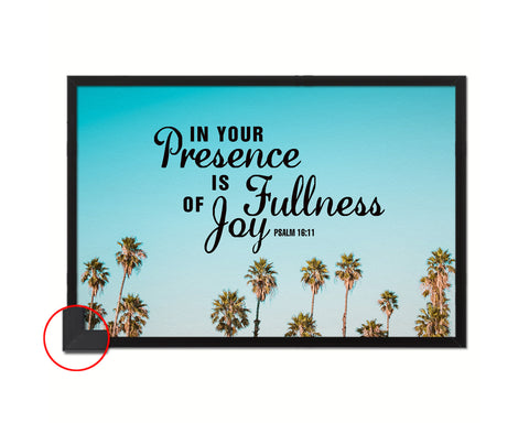 In your presence is fullness of joy, Psalm 16:11 Bible Verse Scripture Framed Art