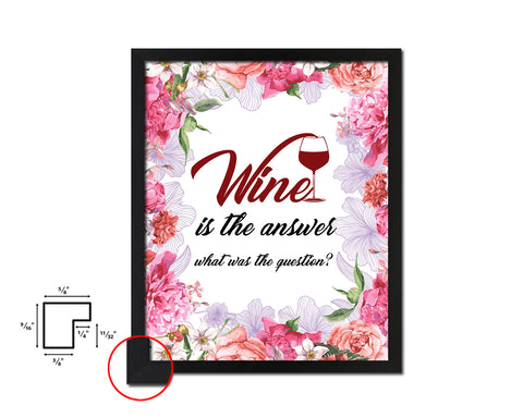 Wine is the answer what was the question Words Wood Framed Print Wall Decor Art Gifts
