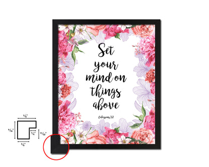 Set your mind on things above, Colossians 3-2 Quote Framed Print Home Decor Wall Art Gifts