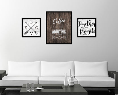 Coffee because adulting is hard Quote Framed Artwork Print Wall Decor Art Gifts