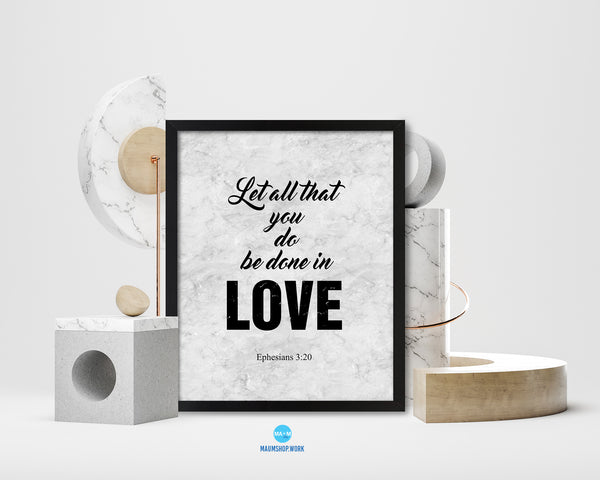 Let all that you do be done in love Quote Framed Print Wall Art Decor Gifts
