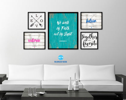 We walk by faith not by sight, 2 Corinthians 5:7 Quote Framed Print Home Decor Wall Art Gifts