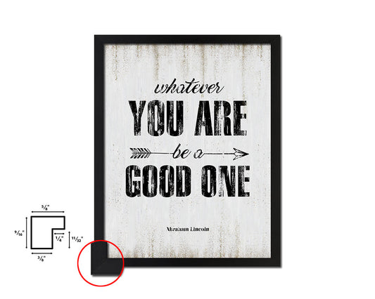 Whatever you are be a good, Abraham Lincoln Quote Wood Framed Print Wall Decor Art