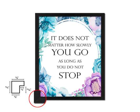 It does not matter how slowly Quote Boho Flower Framed Print Wall Decor Art