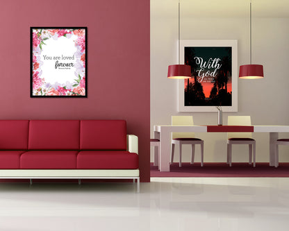 You are loved forever Quote Framed Print Home Decor Wall Art Gifts