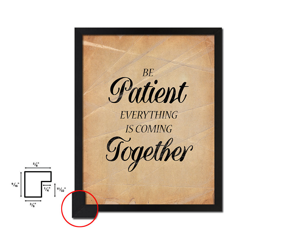 Be patient everything is coming together Quote Paper Artwork Framed Print Wall Decor Art