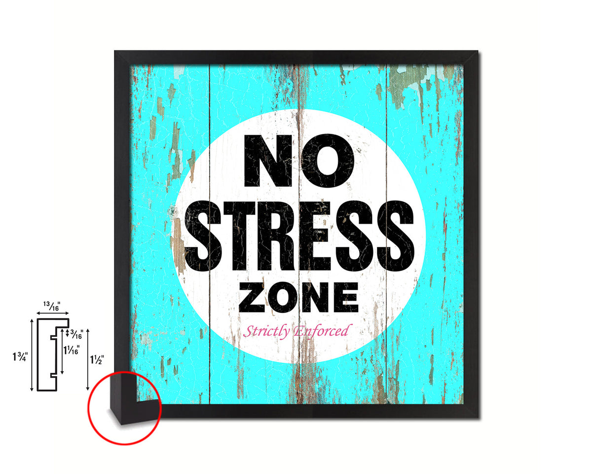 No Stress Zone Shabby Chic Sign Wood Framed Art Paper Print Wall Decor Gifts
