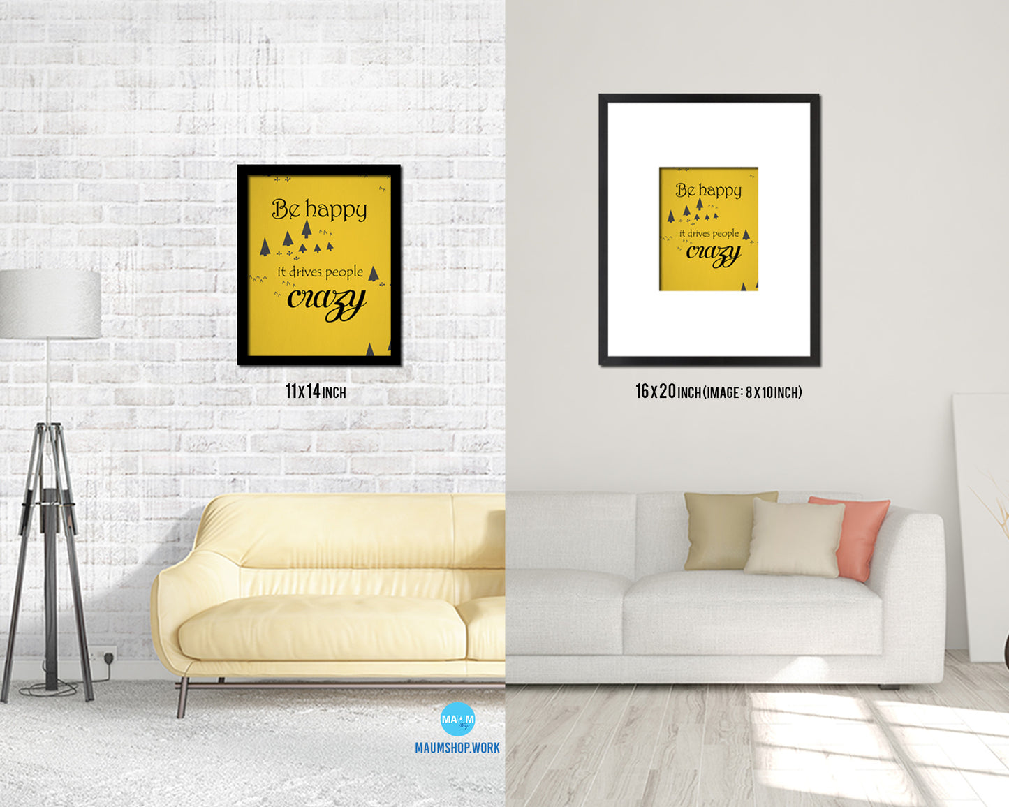 Be happy it drives people crazy Quote Framed Print Wall Decor Art Gifts