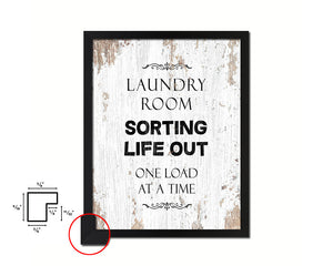 Laundry room sorting life out one load at a time Quote Framed Print Home Decor Wall Art Gifts