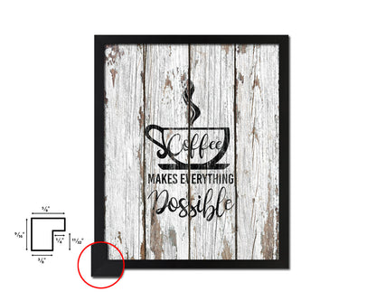 Coffee makes everything possible Quote Framed Artwork Print Wall Decor Art Gifts