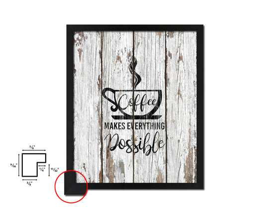 Coffee makes everything possible Quote Framed Artwork Print Wall Decor Art Gifts