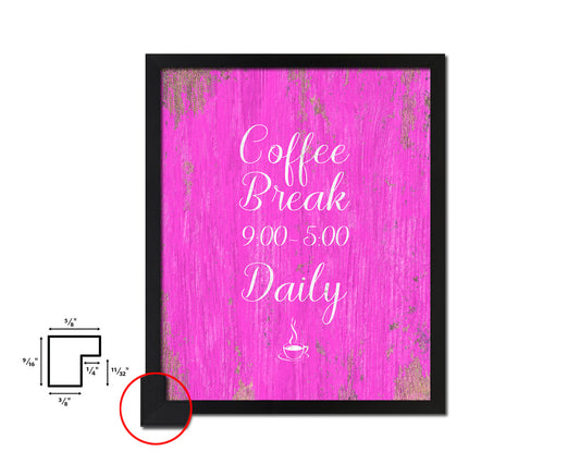 Coffee break 9-5 daily Quotes Framed Print Home Decor Wall Art Gifts