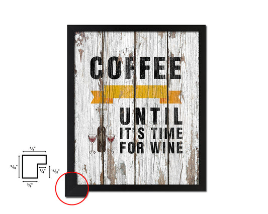 Coffee keeps me going until it's time for wine Quote Framed Artwork Print Wall Decor Art Gifts