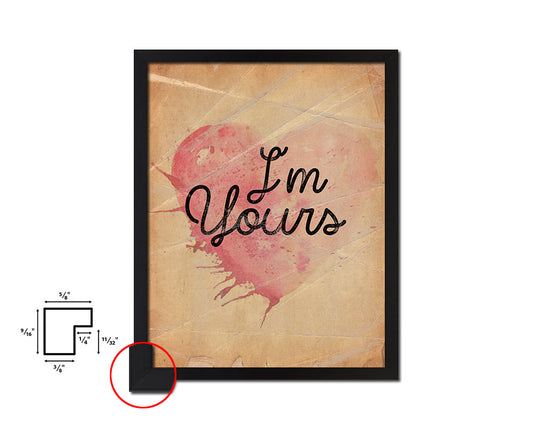 I'm yours Quote Paper Artwork Framed Print Wall Decor Art