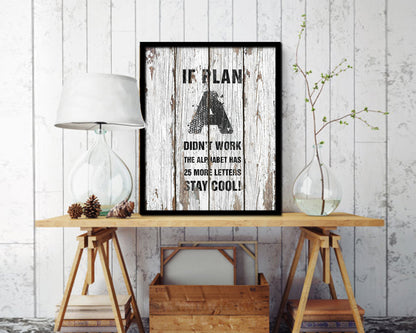 If plan A didn't work the alphabet has 25 more Quote Framed Print Home Decor Wall Art Gifts