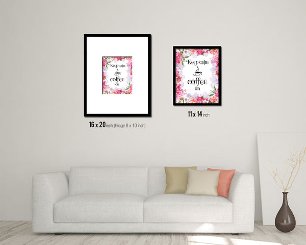 Keep calm coffee is on Quote Framed Artwork Print Wall Decor Art Gifts