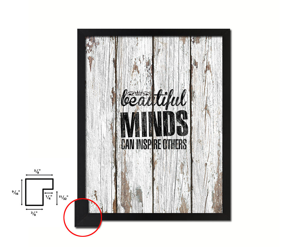 Beautiful minds can inspire others Quote Framed Print Home Decor Wall Art Gifts