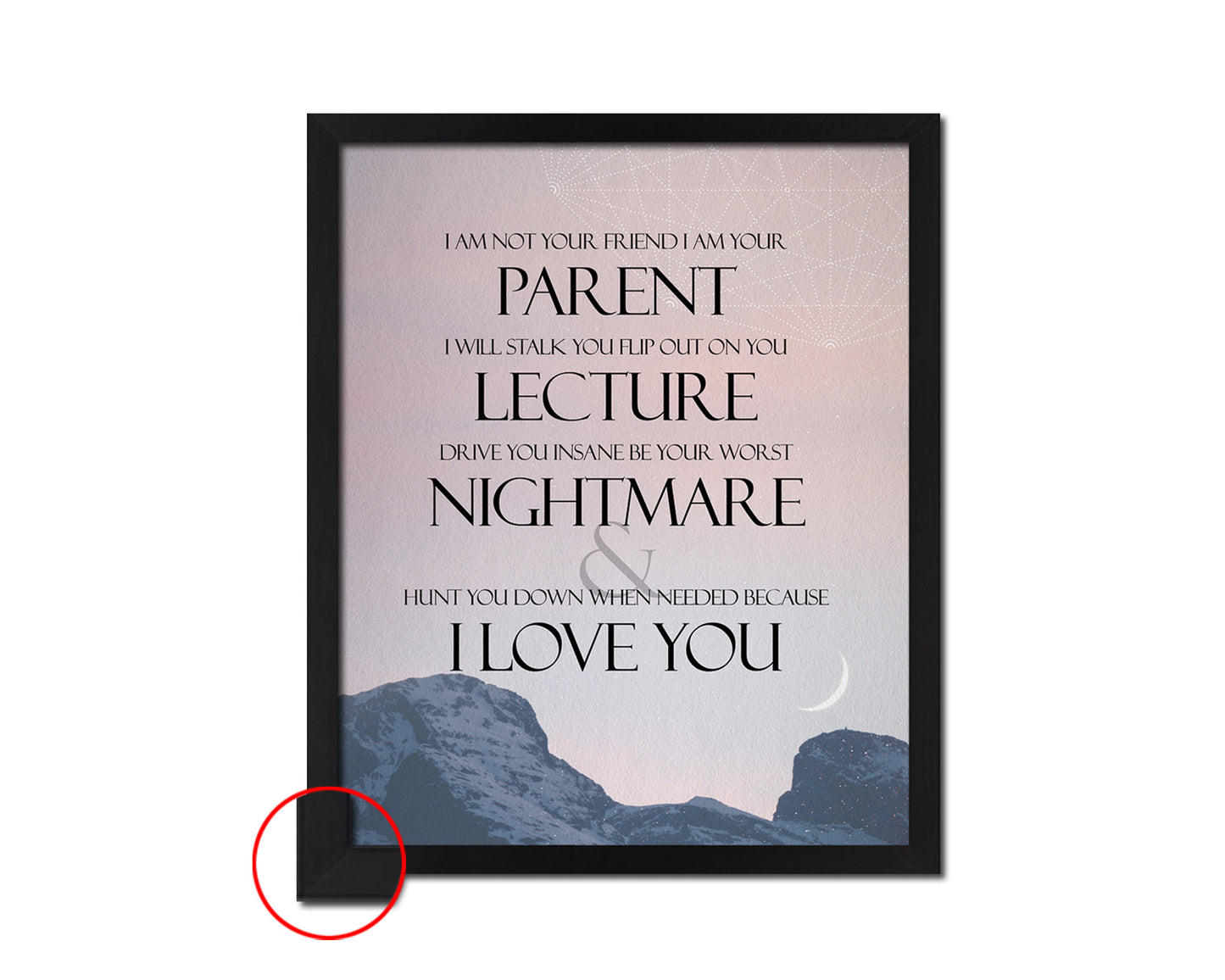 I am not your friend I am your parent Quote Framed Print Wall Decor Art Gifts