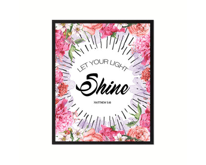 Let your light shine, Matthew 5:16 Quote Framed Print Home Decor Wall Art Gifts