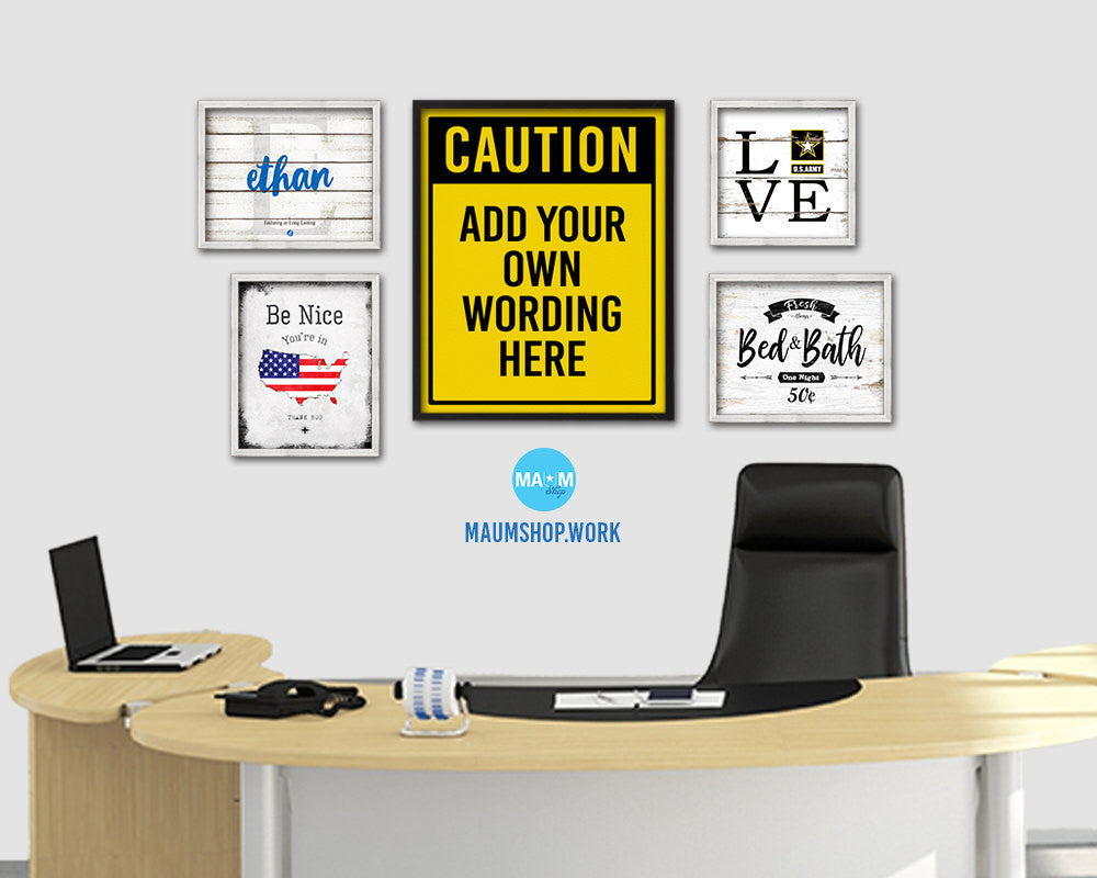 Caution add your own wording here Notice Danger Sign Framed Print Wall Decor Art Gifts