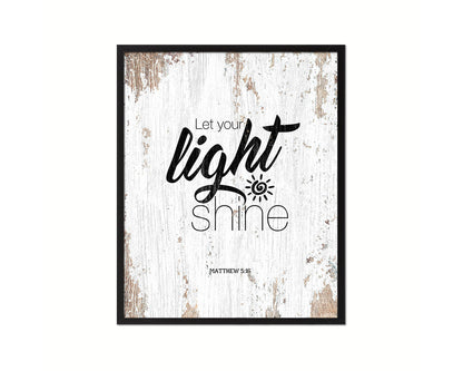 Let your light shine, Matthew 5:16 Quote Framed Print Home Decor Wall Art Gifts