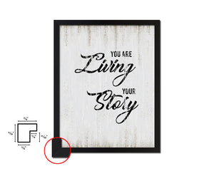 You are living your story Quote Wood Framed Print Wall Decor Art