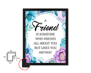 A friend is someone who knows all Quote Boho Flower Framed Print Wall Decor Art
