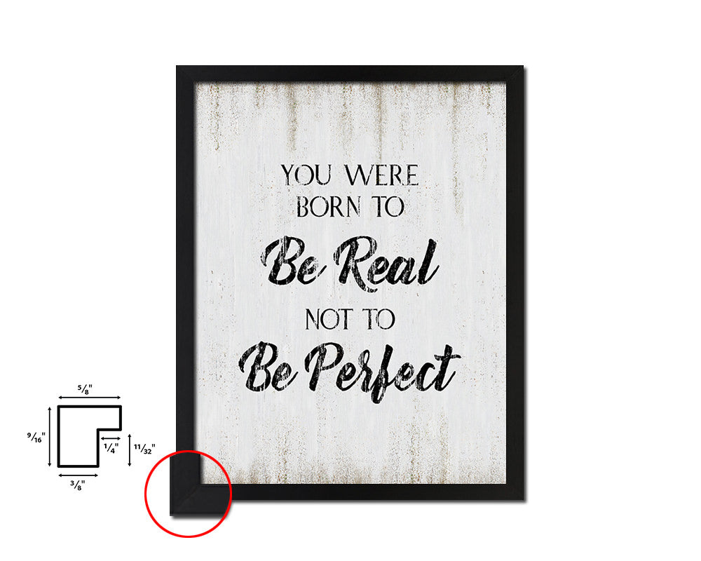 You were born to be real not to be perfect Quote Wood Framed Print Wall Decor Art
