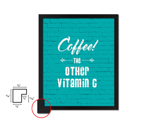Coffee the other vitamin C Quotes Framed Print Home Decor Wall Art Gifts