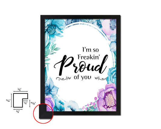 I'm so Freakin Proud of You Quote Boho Flower Framed Print Wall Decor Art