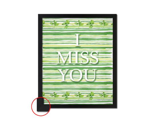 I miss you Quote Framed Print Wall Decor Art Gifts