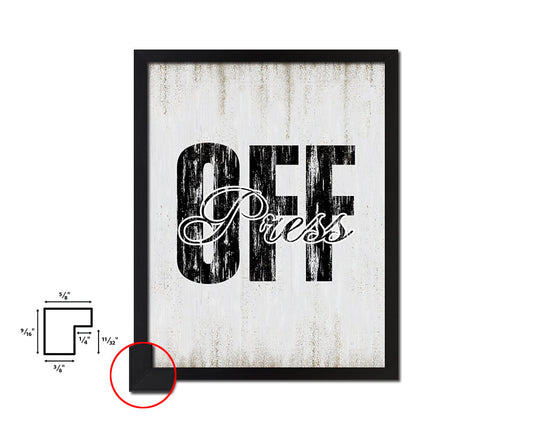 Press off Quote Wood Framed Print Wall Decor Art